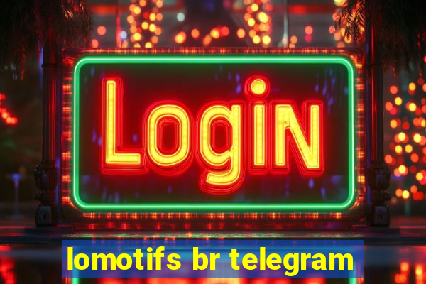 lomotifs br telegram